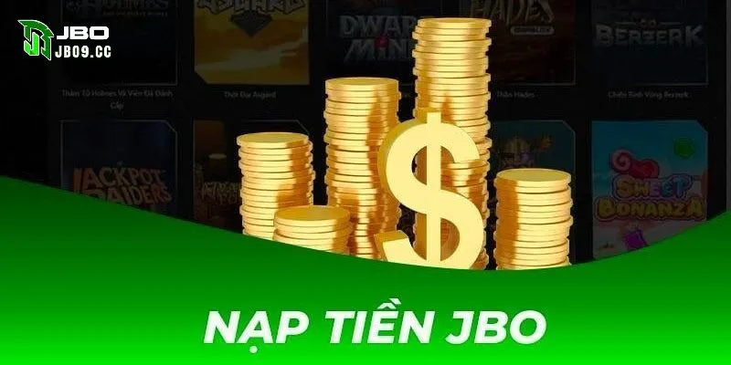 Các phương thức nạp tiền vào JBO phổ biến