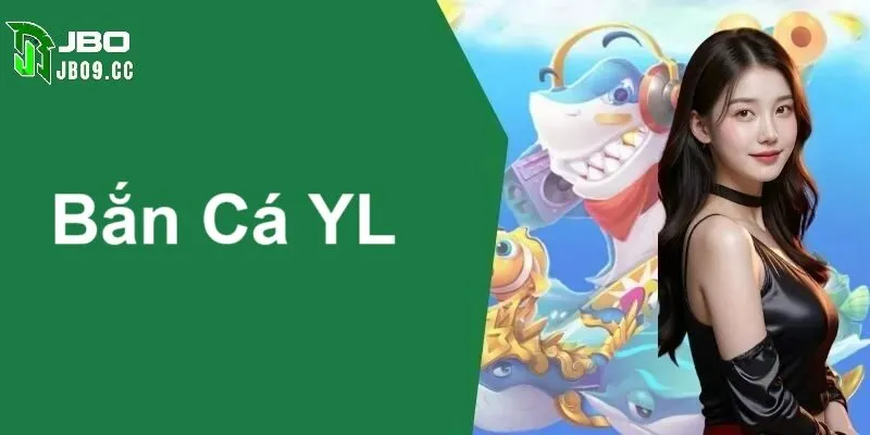 Khám phá thế giới bắn cá yl JBO