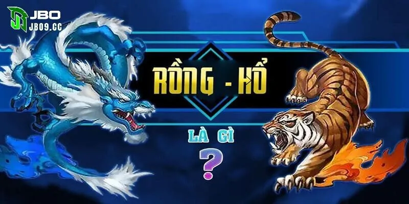 Vì sao rồng hổ JBO được nhiều người ưa chuộng 
